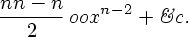 [((nn-n)/2)  oox^{n-2} + etc.]
